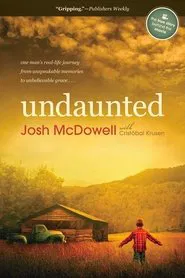 Undaunted... The Early Life of Josh McDowell movie poster