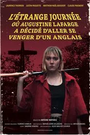 L'Étrange Journée où Augustine Lafarge a décidé d'aller se venger d'un Anglais movie poster