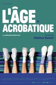 L'Âge Acrobatique movie poster