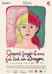 Quand j'avais 6 ans, j'ai tué un dragon movie poster