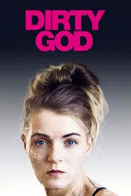 Dirty God movie poster