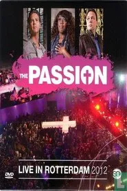 The Passion 2012: Live in Rotterdam movie poster