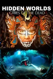 Hidden Worlds 3D - Caves of the Dead movie poster