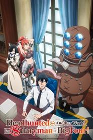 Headhunted to Another World: From Salaryman to Big Four! tv show poster