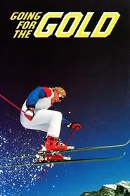 Going for the Gold: The Bill Johnson Story movie poster