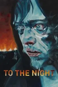 To the Night movie poster