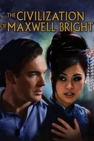 The Civilization of Maxwell Bright movie poster