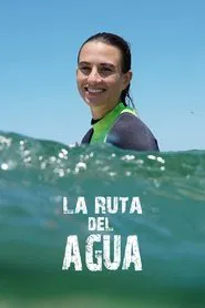 La ruta del agua tv show poster