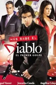 Más Sabe el Diablo: El Primer Golpe movie poster