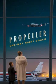 Propeller One-Way Night Coach movie poster