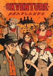 Oxventure: Deadlands tv show poster