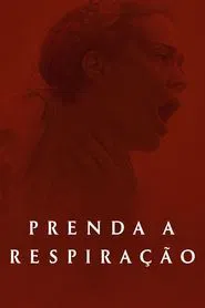 Poster do filme Prenda a Respiração