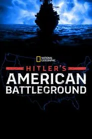 Hitler's American Battleground tv show poster