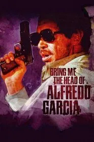 Bring Me the Head of Alfredo Garcia movie poster