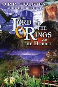 J.R.R. Tolkien and the Birth of "The Lord of the Rings" and "The Hobbit" movie poster