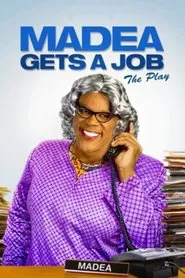 Tyler Perry's Madea Gets A Job - The Play movie poster