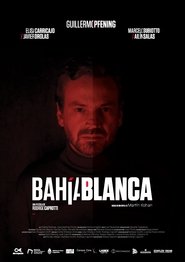 Bahía Blanca movie poster