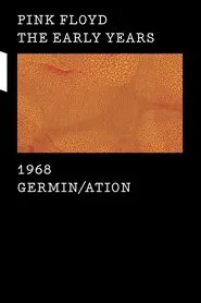 Pink Floyd - The Early Years Vol 2: 1968: Germin/ation movie poster