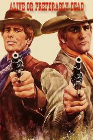 Poster do filme Vivo ou Preferivelmente Morto