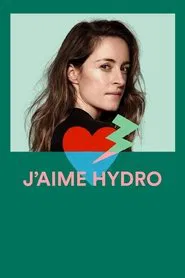 J'aime Hydro movie poster