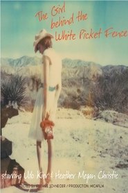 The Girl Behind the White Picket Fence movie poster