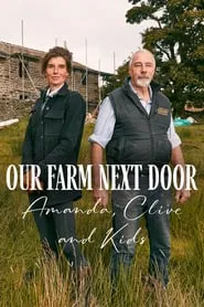 Our Farm Next Door: Amanda, Clive and Kids tv show poster