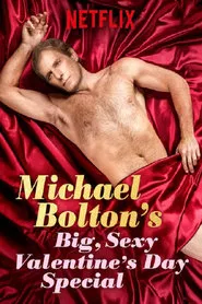 Michael Bolton's Big, Sexy Valentine's Day Special movie poster