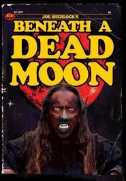 Beneath a Dead Moon movie poster