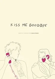 Kiss Me Goodbye movie poster
