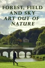 Forest, Field & Sky: Art Out of Nature movie poster