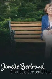 Poster do filme Janette Bertrand : à l'aube d'être centenaire
