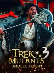 Trek of the Mutants: Undercurrent movie poster
