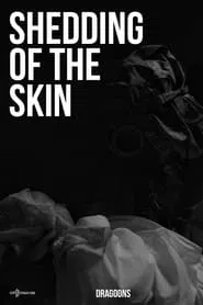 Shedding of the Skin movie poster
