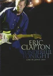 Eric Clapton: Wonderful Tonight - Live in Japan 2009 movie poster