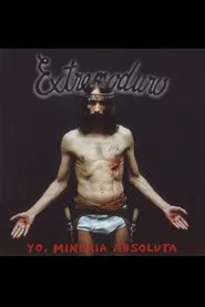 Extremoduro - Yo, minoría absoluta movie poster
