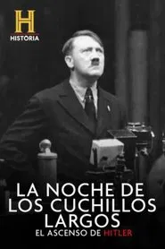 Poster da série The Night of the Long Knives: Hitler's Rise to Power