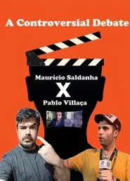 Debate Polêmico: Maurício Saldanha x Pablo Villaça movie poster