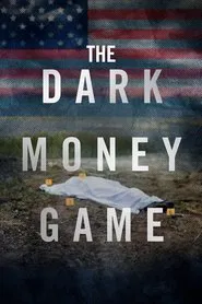 The Dark Money Game tv show poster