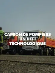 Camion de pompiers : un défi technologique movie poster