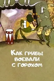 How Mushrooms Fought Against Peas movie poster