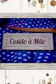 Cosido à Mão tv show poster