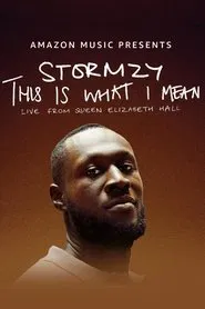 Stormzy: This is What I Mean: Live at Queen Elizabeth Hall movie poster