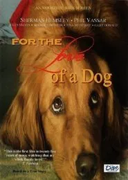 For the Love of a Dog movie poster