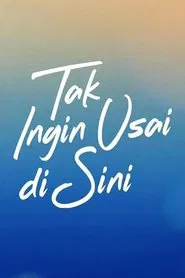 Tak Ingin Usai Disini movie poster