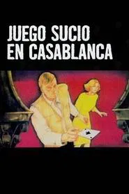 Dirty Game in Casablanca movie poster