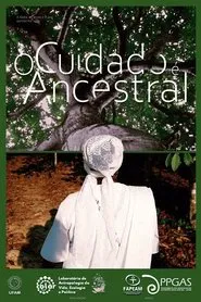O Cuidado é Ancestral movie poster