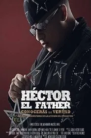 Héctor el Father: Conocerás la verdad movie poster
