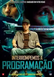 Poster do filme Interrompemos a Programação