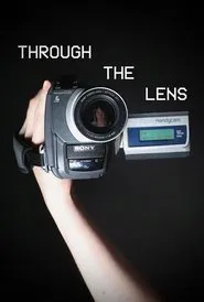 Through The Lens: A Short Film movie poster