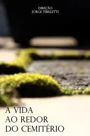 A Vida ao Redor do Cemitério movie poster